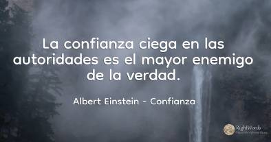 La confianza ciega en las autoridades es el mayor enemigo...