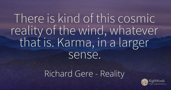 There is kind of this cosmic reality of the wind, ...